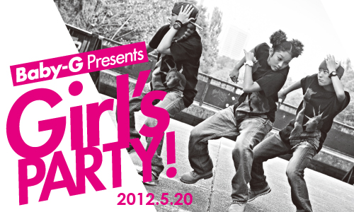 Baby-G Presents「Girl’s PARTY！」